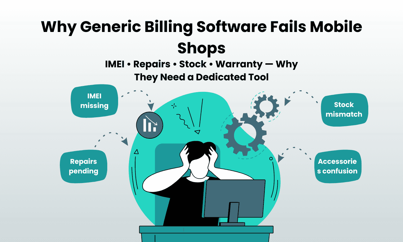 Frustrated mobile shop owner struggling with generic billing software lacking IMEI tracking, repair management, and mobile inventory features.