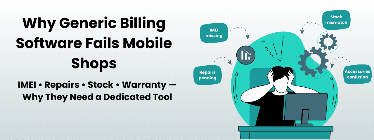 Frustrated mobile shop owner struggling with generic billing software lacking IMEI tracking, repair management, and mobile inventory features.