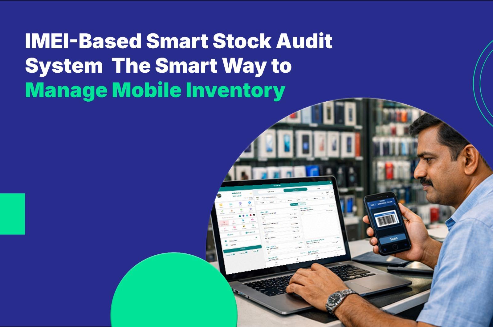 IMEI-based stock audit software dashboard for mobile shops in India