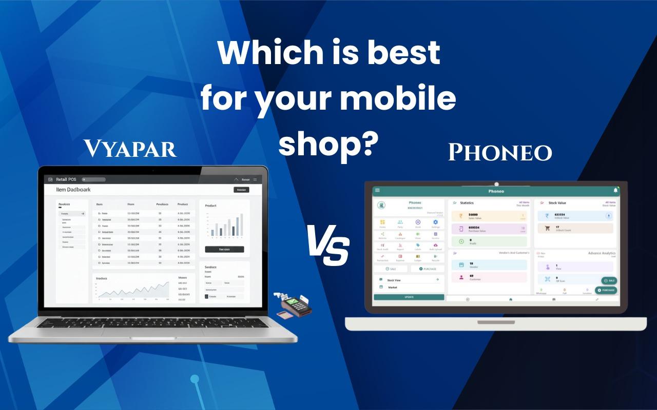Vyapar vs Phoneo 2026 - Best Mobile Shop Billing and Inventory Software in India
