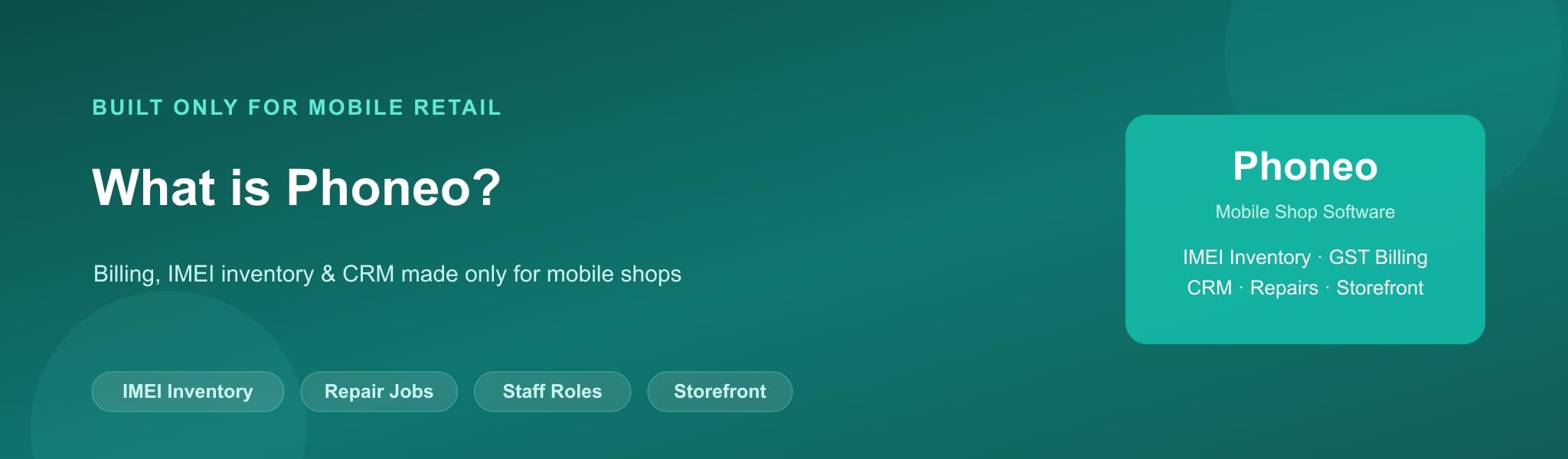 Phoneo cloud billing software with IMEI inventory tracking, GST billing and CRM features