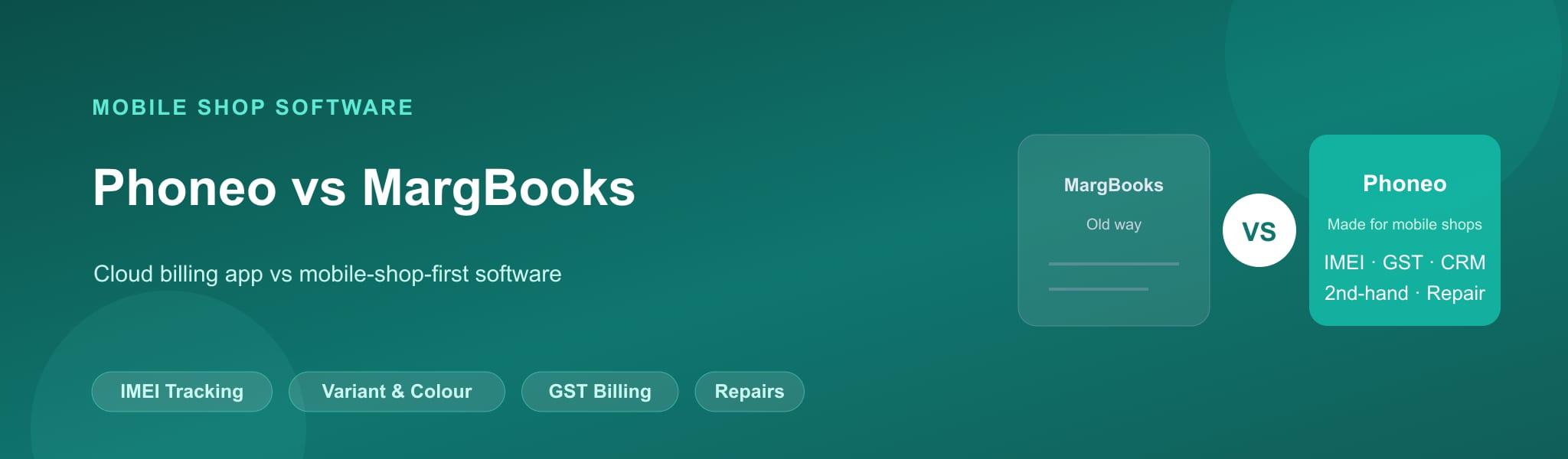 Phoneo vs MargBooks comparison for mobile shop billing software, IMEI inventory and GST billing
